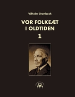 Vor folkeæt i oldtiden - I 8743028578 Book Cover