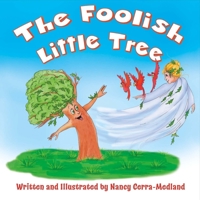 The Foolish Little Tree 1483593932 Book Cover