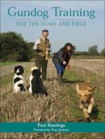 Gundog Training for the Home or Field 1861269250 Book Cover