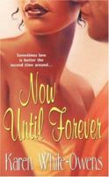 Now Until Forever 0758218788 Book Cover