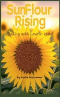 Sunflour Rising B0FFGTFB6R Book Cover