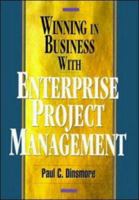Winning in Business With Enterprise Project Management 0814404200 Book Cover