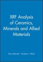 Xrf Analysis of Ceramics, Minerals and Allied Materials 0471934577 Book Cover