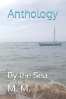 Anthology: By the Sea B0GF31T77B Book Cover