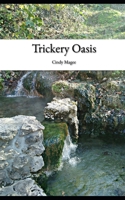 Trickery Oasis: A Collection Of Poems B09FS89D84 Book Cover