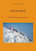 Bau kan Mist!: Mit 48 Schritten zu Zero Waste und vielen Tipps für jeden Einzelnen 3758381851 Book Cover
