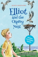 Elliot and the Osprey Nest (Elliot's Adventures) 1735102326 Book Cover