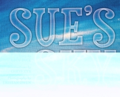 Sue's Sky 1039118429 Book Cover