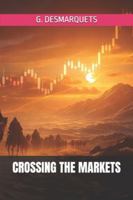 CROSSING THE MARKETS B0G5DZT8LZ Book Cover