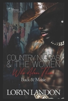 Country N!ggas And The Women Who Adore Them: Buck & Maisie B0FHX32ZB9 Book Cover