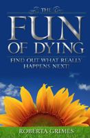 The Fun of Dying 0980211115 Book Cover