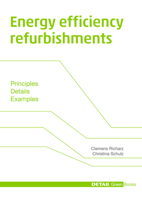 Energy Efficiency Refurbishments: Principles, Details, Case Studies 3920034902 Book Cover