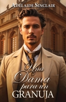 Una Dama Para Un Granuja: A veces el granuja es la única elección... (Spanish Edition) B0FPQ6YKJW Book Cover