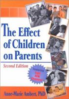 The Effect of Children on Parents 0789008556 Book Cover