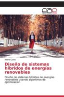 Diseño de sistemas híbridos de energías renovables 6200333556 Book Cover