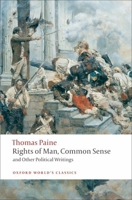Rights of Man, Common Sense and Other Political Writings 0192835572 Book Cover