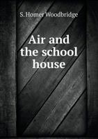 Air and the School House 551853261X Book Cover