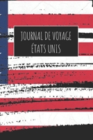 Journal de Voyage États Unis: 6x9 Carnet de voyage I Journal de voyage avec instructions, Checklists et Bucketlists, cadeau parfait pour votre s�jour � États Unis et pour chaque voyageur. 167098320X Book Cover