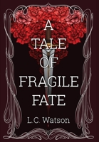 A Tale of Fragile Fate B0C22ZBM3P Book Cover