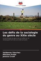 Les défis de la sociologie du genre au XXIe siècle: La sociologie du genre et son effet sur le développement de la société actuelle 6204611445 Book Cover