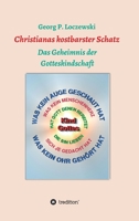Christianas kostbarster Schatz: Das Geheimnis der Gotteskindschaft (German Edition) 3749788464 Book Cover