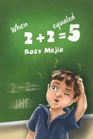 When 2+2 equaled 5 B0BN3MT9B8 Book Cover