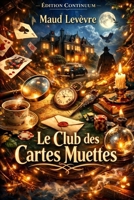 Le Club des Cartes Muettes (French Edition) B0FNN2HV8X Book Cover