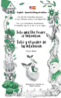 Toto and The Power of Intention / Totó y el poder de la intención (bilingual edition English - Spanish) (Toto And His Extraordinary Discoveries / Totó ... (bilingual edition English - Spanish)) 1916994504 Book Cover