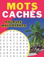 Mots cachés pour les malvoyants: carnet spécial gros caractères Loisir et passion Idée-cadeau B0BYFW91VT Book Cover