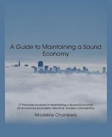 A Guide to Maintaining a Sound Economy 1450281109 Book Cover