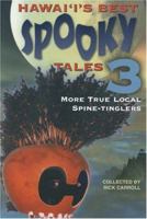 Hawaii's Best Spooky Tales 3: More True Local Spine-Tinglers 157306100X Book Cover