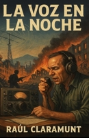 La voz en la noche (Spanish Edition) B0FMPHJ794 Book Cover