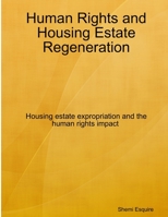 Human Rights and Housing Estate Regeneration 0244850984 Book Cover