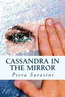 Cassandra in the Mirror 148003570X Book Cover