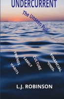 UNDERCURRENT: The Unseen Pull B0GQYYR98T Book Cover