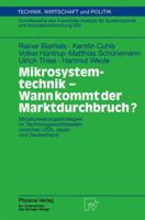 Mikrosystemtechnik - Wann kommt der Marktdurchbruch?: Miniaturisierungsstrategien im Technologiewettbewerb zwischen USA, Japan und Deutschland (Technik, Wirtschaft und Politik) 3790812501 Book Cover