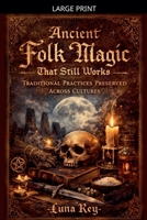 Ancient Folk Magic That Still Works B0GJR1TVNJ Book Cover