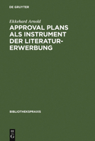 Approval Plans ALS Instrument Der Literaturerwerbung 3794040147 Book Cover