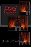 My Soul Cried Out 1537574078 Book Cover