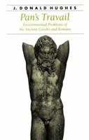 Pan's Travail: Environmental Problems of the Ancient Greeks and Romans (Ancient Society and History) 0801846552 Book Cover