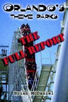 Orlando's Theme Parks: The Full Report 1414020317 Book Cover
