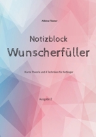 Wunscherfüller Notizblock: kurze Theorie und Aufgaben für Anfänger 375685762X Book Cover