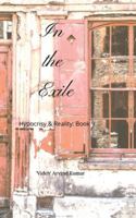 In the Exile: Hypocrisy & Reality: Book 9 B0G1CR8YRW Book Cover