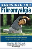 Exercises for Fibromyalgia: The Complete Exercise Guide for Managing and Lessening Fibromyalgia Symptoms 1578263611 Book Cover