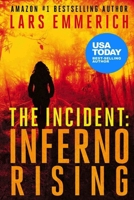 The Incident: Inferno Rising 1520179561 Book Cover