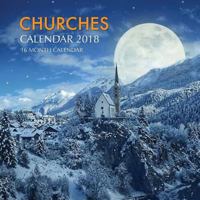 Churches Calendar 2018: 16 Month Calendar 198143366X Book Cover