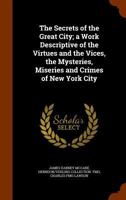 The Secrets of the Great City 1425565298 Book Cover