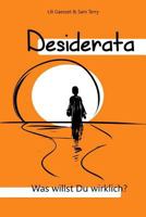 Desiderata: Was willst Du wirklich? 1983844519 Book Cover