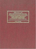 Biblical Law: A Text of the Statutes, Ordinances, and Judgments of the Bible 0982610572 Book Cover