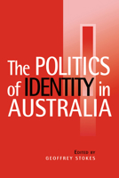 The Politics of Identity in Australia 0521586720 Book Cover